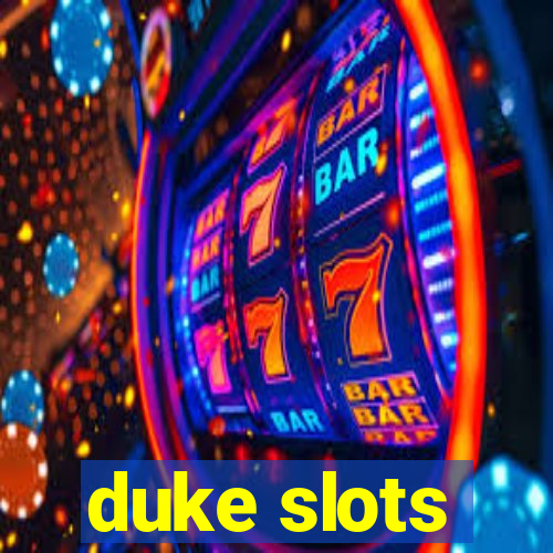 duke slots